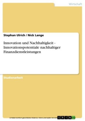 Innovation und Nachhaltigkeit - Innovationspotentiale nachhaltiger Finanzdienstleistungen
