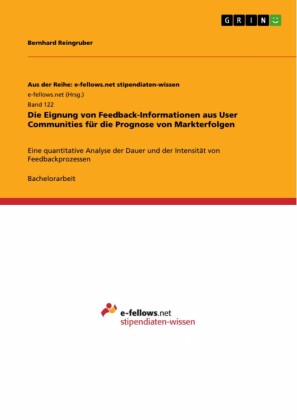 Die Eignung von Feedback-Informationen aus User Communities für die Prognose von Markterfolgen