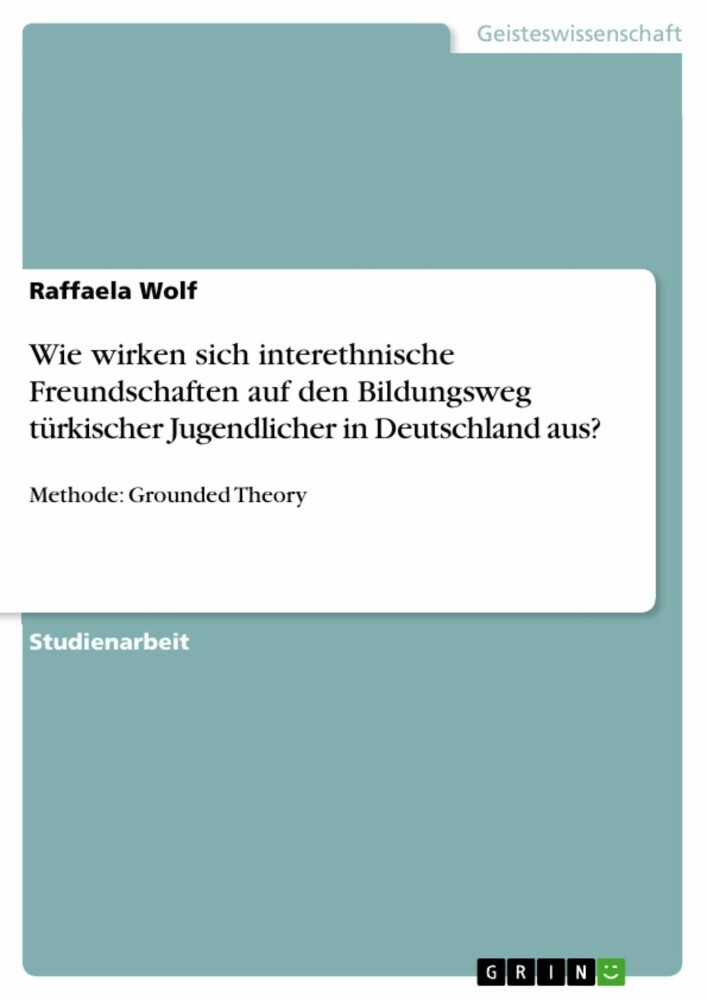 Wie wirken sich interethnische Freundschaften auf den Bildungsweg türkischer Jugendlicher in Deutschland aus? main product photo