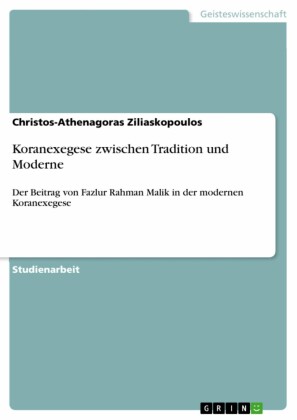 Koranexegese zwischen Tradition und Moderne