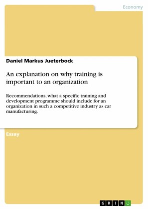 An explanation on why training is important to an organization
