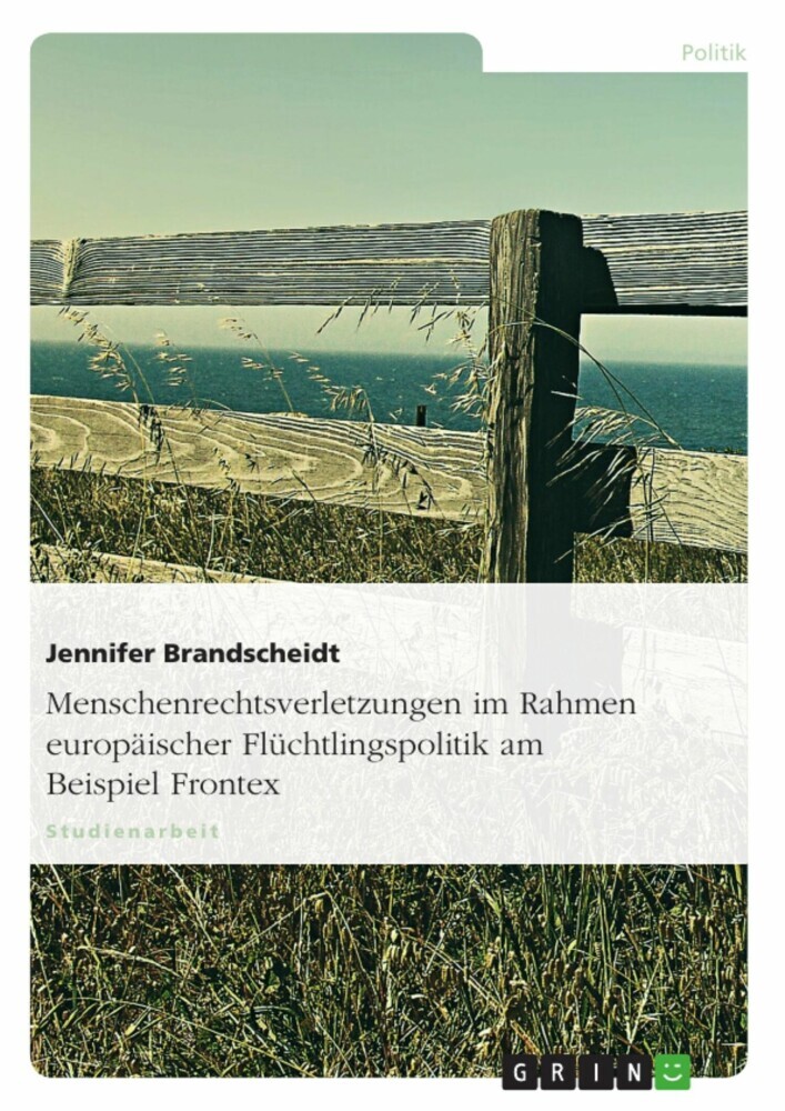 Menschenrechtsverletzungen im Rahmen europäischer Flüchtlingspolitik am Beispiel Frontex main product photo