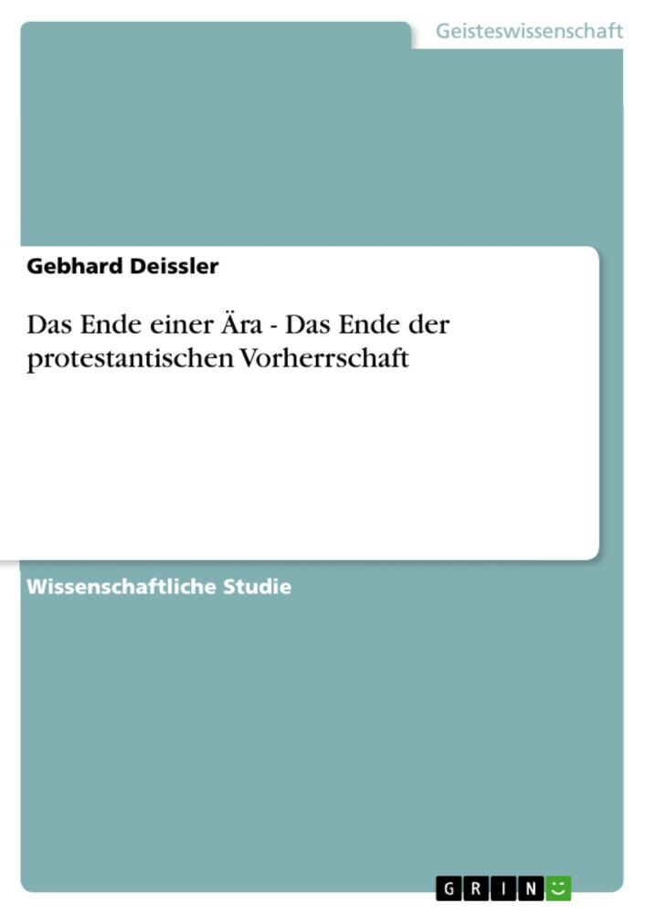 Das Ende einer Ära - Das Ende der protestantischen Vorherrschaft main product photo