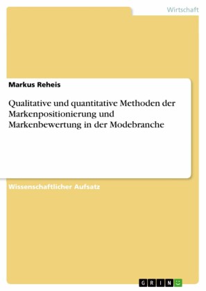 Qualitative und quantitative Methoden der Markenpositionierung und Markenbewertung in der Modebranche
