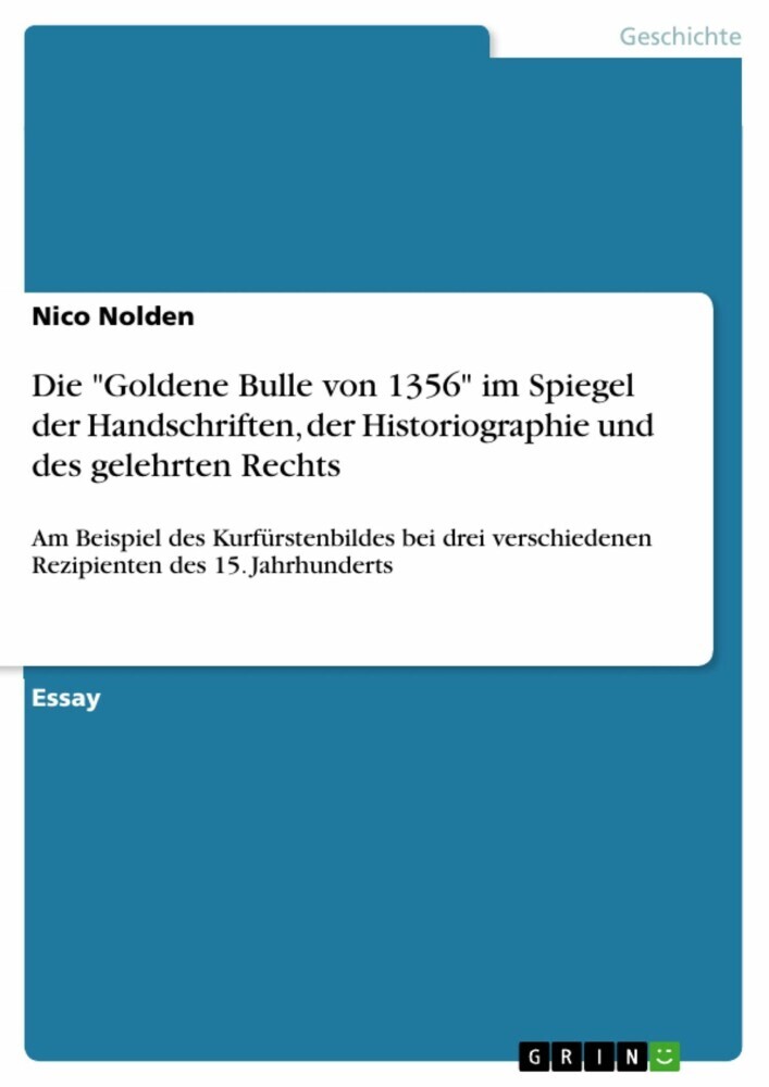 Die 'Goldene Bulle von 1356' im Spiegel der Handschriften, der Historiographie und des gelehrten Rechts main product photo