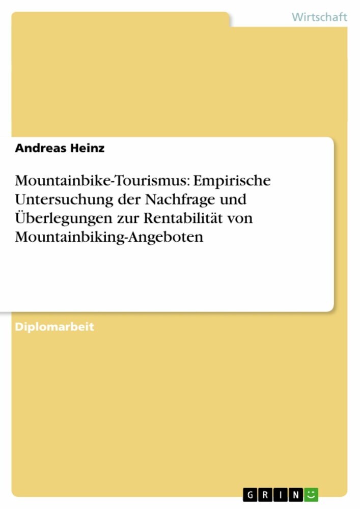 Mountainbike-Tourismus: Empirische Untersuchung der Nachfrage und Überlegungen zur Rentabilität von Mountainbiking-Angeboten main product photo