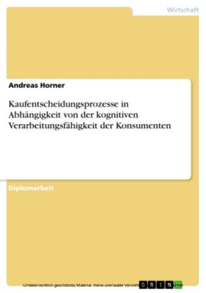 Kaufentscheidungsprozesse in Abhängigkeit von der kognitiven Verarbeitungsfähigkeit der Konsumenten