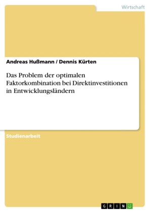 Das Problem der optimalen Faktorkombination bei Direktinvestitionen in Entwicklungsländern