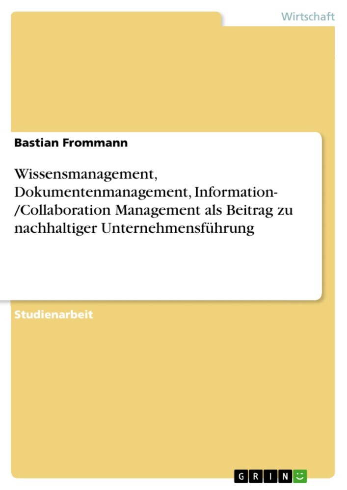 Wissensmanagement, Dokumentenmanagement, Information- /Collaboration Management als Beitrag zu nachhaltiger Unternehmensführung main product photo
