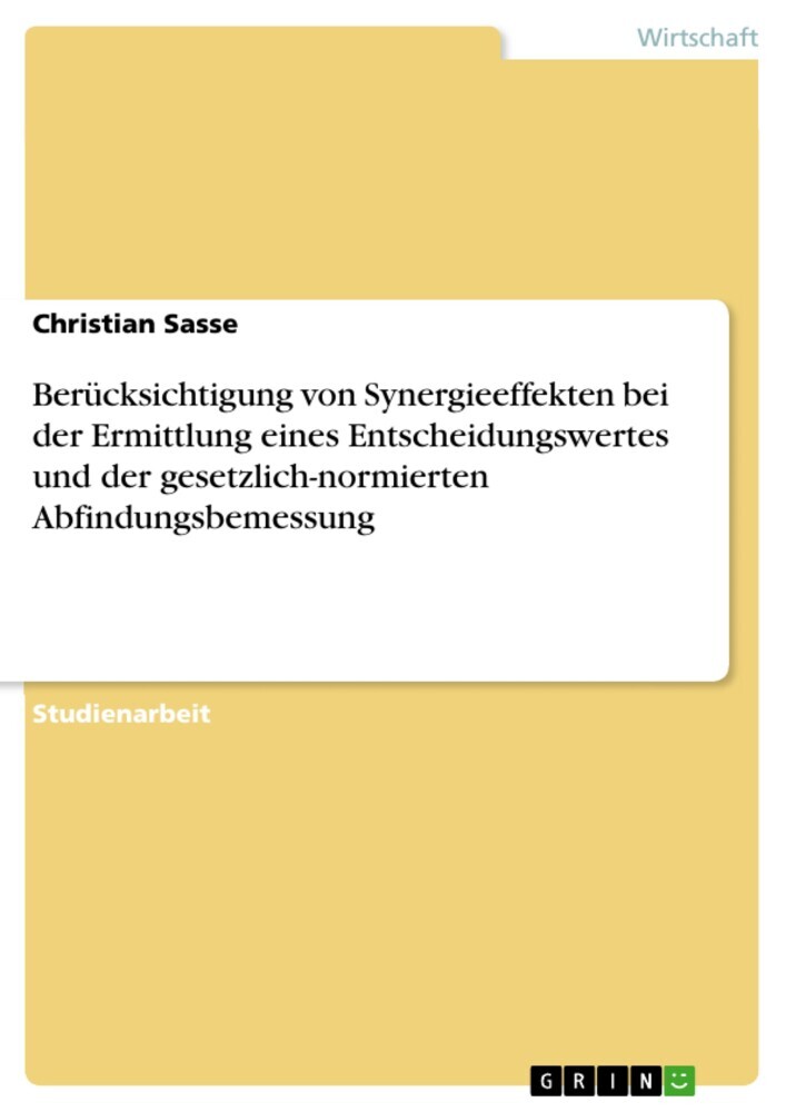 Berücksichtigung von Synergieeffekten bei der Ermittlung eines Entscheidungswertes und der gesetzlich-normierten Abfindungsbemessung main product photo