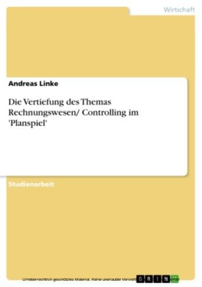 Die Vertiefung des Themas Rechnungswesen/ Controlling im 'Planspiel'