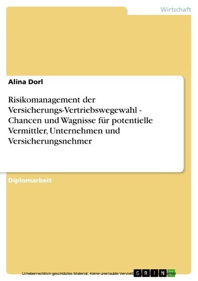 Risikomanagement der Versicherungs-Vertriebswegewahl - Chancen und Wagnisse für potentielle Vermittler, Unternehmen und Versicherungsnehmer main product photo
