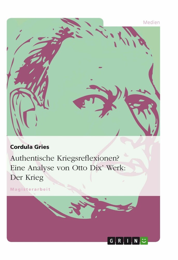 Authentische Kriegsreflexionen? Eine Analyse von Otto Dix' Werk: Der Krieg main product photo