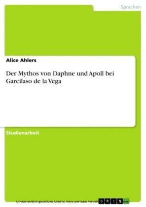 Der Mythos von Daphne und Apoll bei Garcilaso de la Vega