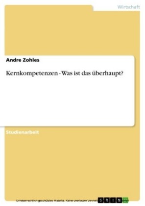 Kernkompetenzen - Was ist das überhaupt?