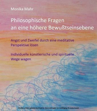 Philosophische Fragen an eine höhere Bewußtseinsebene