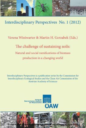 The challenge of sustaining soils: Natural and social ramifications of biomass production in a changing world