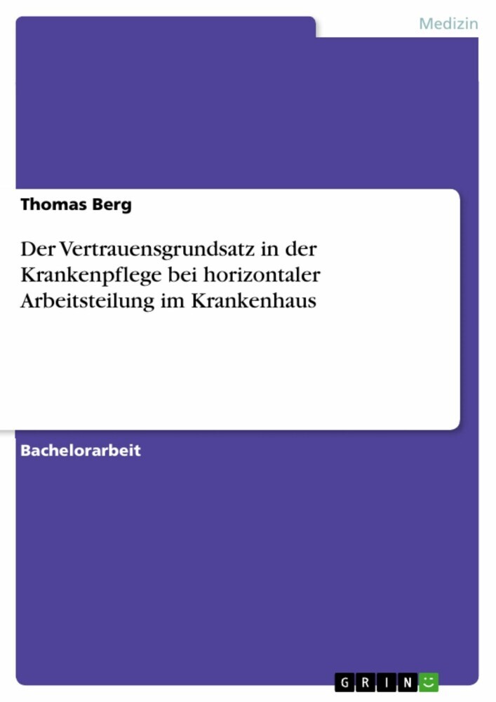 Der Vertrauensgrundsatz in der Krankenpflege bei horizontaler Arbeitsteilung im Krankenhaus main product photo