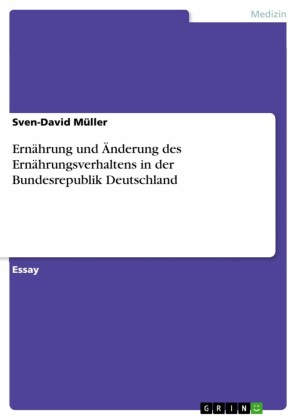 Ernährung und Änderung des Ernährungsverhaltens in der Bundesrepublik Deutschland