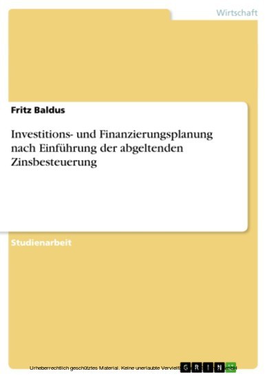 Investitions- und Finanzierungsplanung nach Einführung der abgeltenden Zinsbesteuerung main product photo