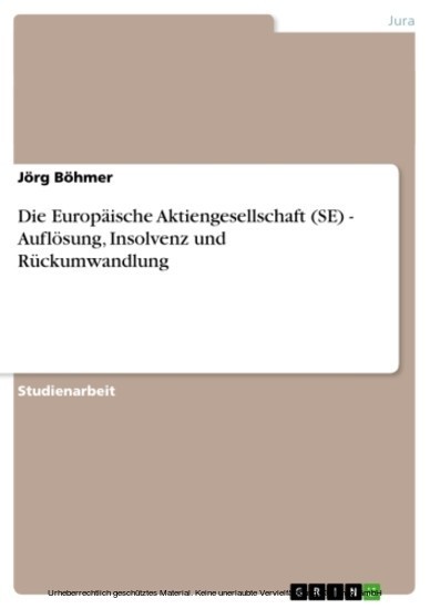 Die Europäische Aktiengesellschaft (SE) - Auflösung, Insolvenz und Rückumwandlung main product photo