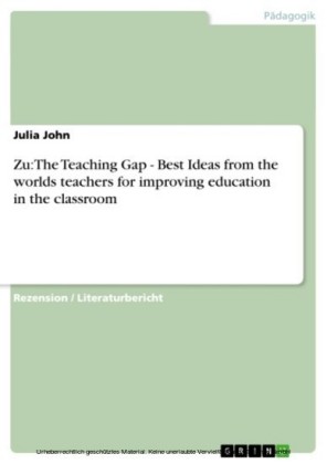 Zu: The Teaching Gap - Best Ideas from the worlds teachers for improving education in the classroom