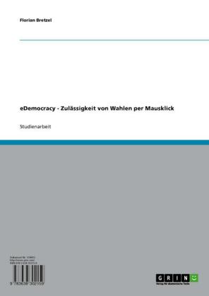 eDemocracy - Zulässigkeit von Wahlen per Mausklick