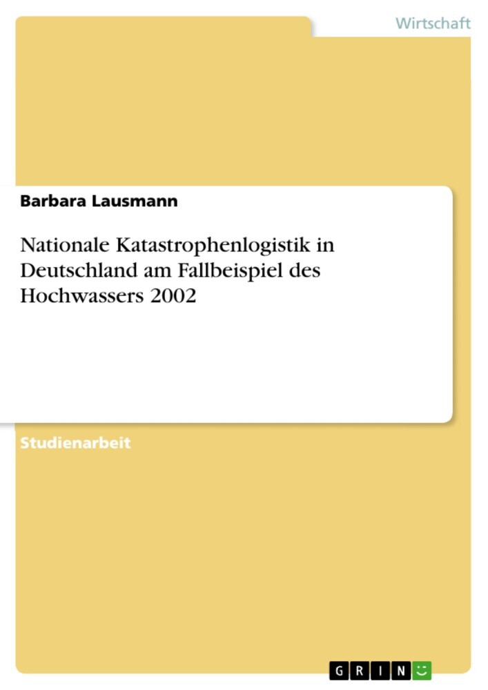Nationale Katastrophenlogistik in Deutschland am Fallbeispiel des Hochwassers 2002 main product photo