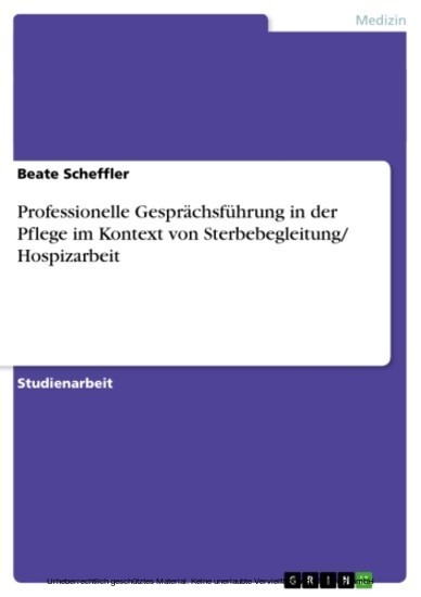 Professionelle Gesprächsführung in der Pflege im Kontext von Sterbebegleitung/ Hospizarbeit main product photo