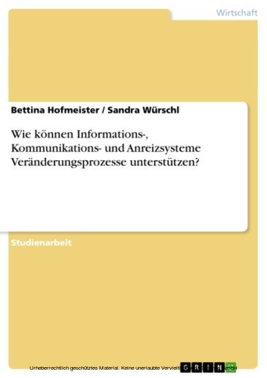 Wie können Informations-, Kommunikations- und Anreizsysteme Veränderungsprozesse unterstützen? main product photo