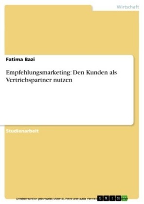 Empfehlungsmarketing: Den Kunden als Vertriebspartner nutzen