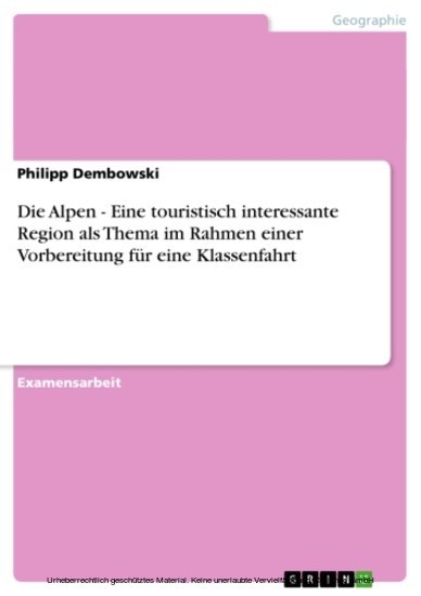 Die Alpen - Eine touristisch interessante Region als Thema im Rahmen einer Vorbereitung für eine Klassenfahrt main product photo