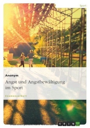 Angst und Angstbewältigung im Sport