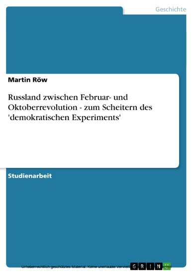 Russland zwischen Februar- und Oktoberrevolution - zum Scheitern des 'demokratischen Experiments' main product photo