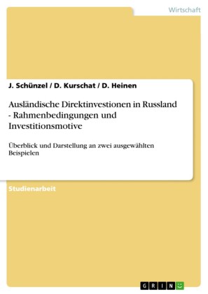 Ausländische Direktinvestionen in Russland - Rahmenbedingungen und Investitionsmotive