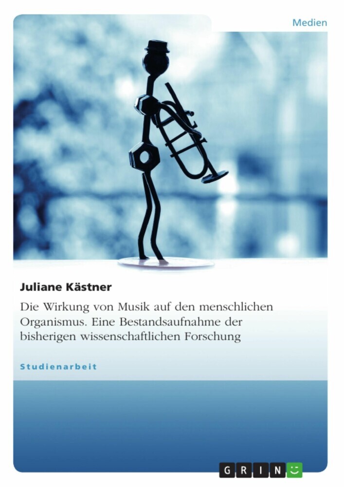 Die Wirkung von Musik auf den menschlichen Organismus. Eine Bestandsaufnahme der bisherigen wissenschaftlichen Forschung main product photo