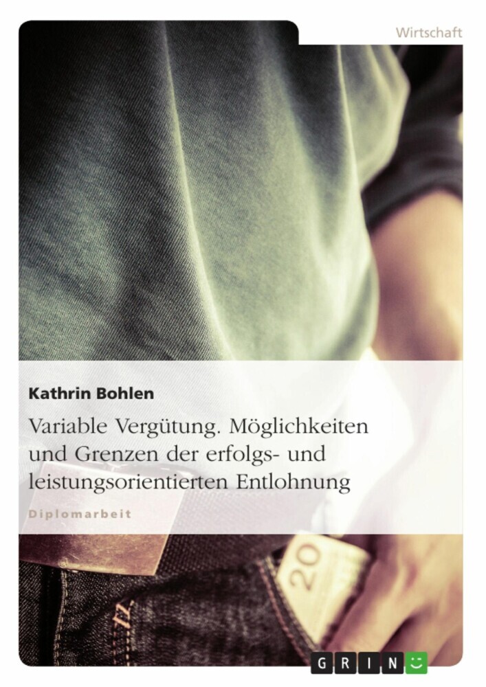 Variable Vergütung. Möglichkeiten und Grenzen der erfolgs- und leistungsorientierten Entlohnung main product photo