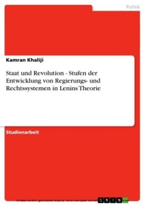 Staat und Revolution - Stufen der Entwicklung von Regierungs- und Rechtssystemen in Lenins Theorie