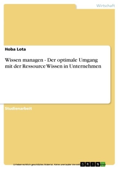 Wissen managen - Der optimale Umgang mit der Ressource Wissen in Unternehmen main product photo