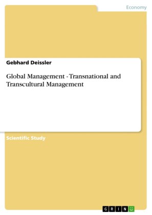 Global Management - Transnational and Transcultural Management