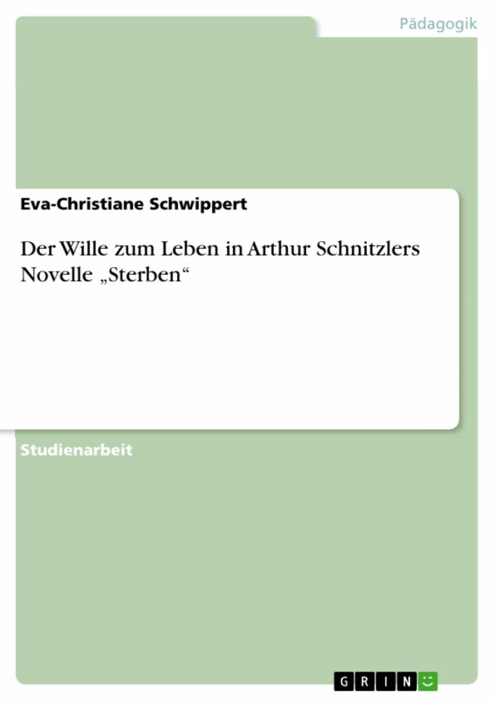 Der Wille zum Leben in Arthur Schnitzlers Novelle 'Sterben' main product photo