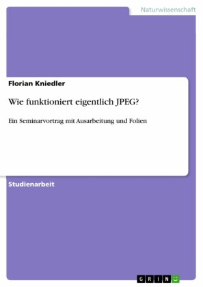 Wie funktioniert eigentlich JPEG?