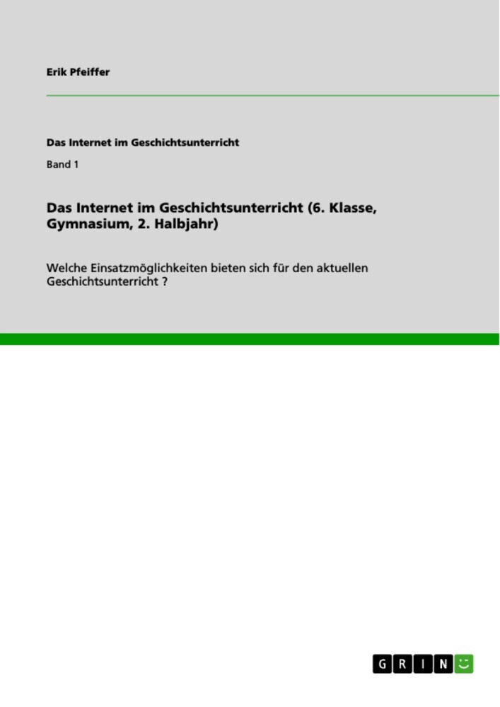Das Internet im Geschichtsunterricht (6. Klasse, Gymnasium, 2. Halbjahr) main product photo