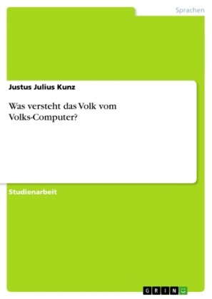 Was versteht das Volk vom Volks-Computer?