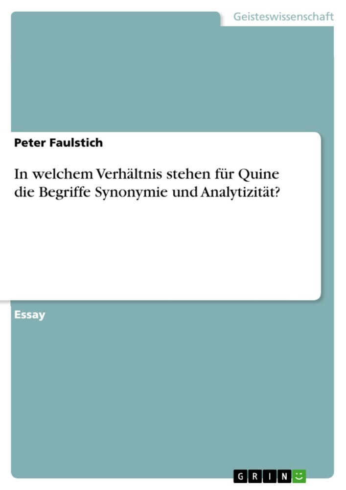 In welchem Verhältnis stehen für Quine die Begriffe Synonymie und Analytizität? main product photo