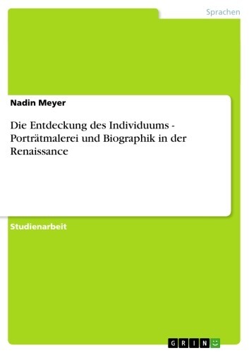 Die Entdeckung des Individuums - Porträtmalerei und Biographik in der Renaissance main product photo