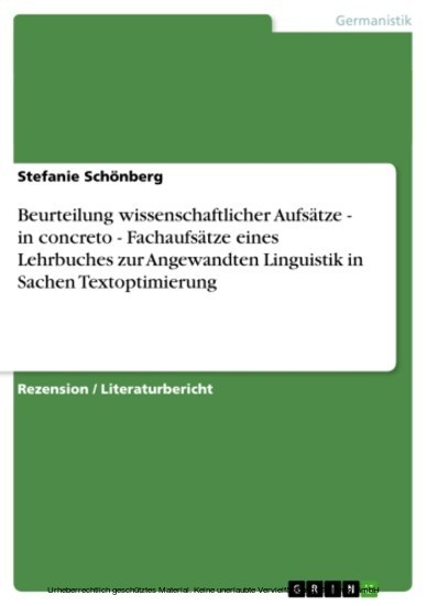 Beurteilung wissenschaftlicher Aufsätze - in concreto - Fachaufsätze eines Lehrbuches zur Angewandten Linguistik in Sachen Textoptimierung main product photo