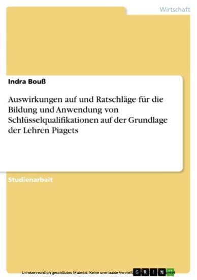 Auswirkungen auf und Ratschläge für die Bildung und Anwendung von Schlüsselqualifikationen auf der Grundlage der Lehren Piagets main product photo