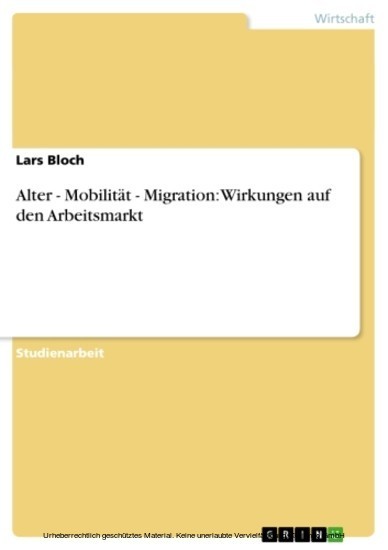 Alter - Mobilität - Migration: Wirkungen auf den Arbeitsmarkt main product photo
