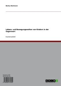 Lebens- und Bewegungswelten von Kindern in der Gegenwart main product photo